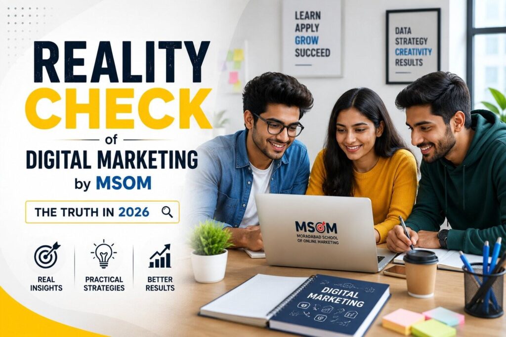 Reality Check By MSOM Of Digital Marketing 2